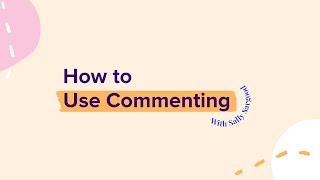 Tutorial: How to Use Commenting