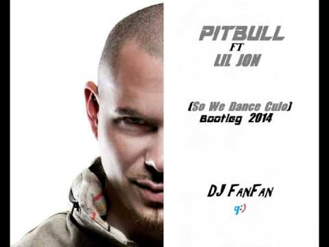 PitBull ft Lil Jon vs Stromae- So We Dance Culo 2014 -DJ FanFan Du 06
