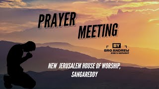 Prayer Meeting by Bro. Andrew || Gods Servant || Sangareddy || 22-08-2023.