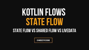 Kotlin StateFlow Tutorial | StateFlow vs LiveData vs SharedFlow | CheezyCode - Hindi