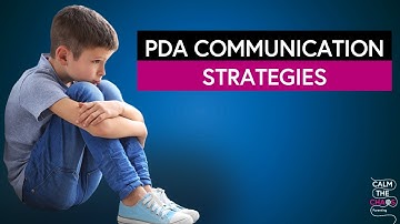 Redefining Connection: How to Communicate with PDA Children (Pathological Demand Avoidance)