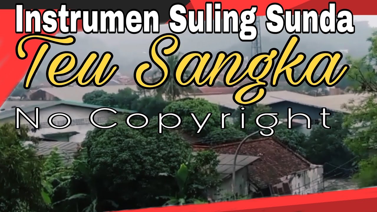 Note Suling Sunda Instrumen Suling Sunda Teu Sangka | No Copyright - YouTube