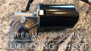 Wiper Motor Wiring for flying ghost prop