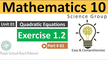 Mathematics Class 10 - Exercise 1.2 Part 01  | Math 10 Chapter 1 Quadratic Equations Lecture 04