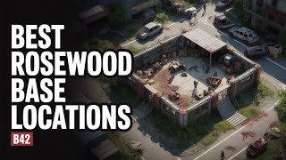 Best Rosewood Base Locations (That Aren’t the Fire Station) | Project Zomboid B42