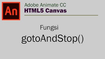 Adobe Animate CC HTML5 Canvas : Pengenalan fungsi gotoAndStop
