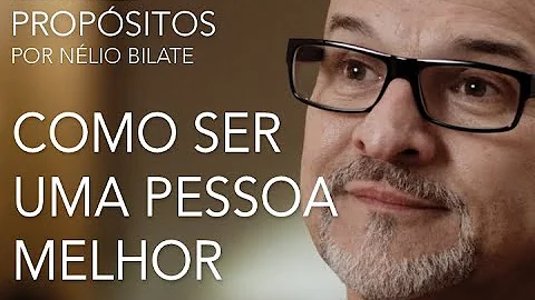 O que nos torna pessoas melhores?