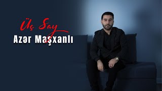 Azer Mashxanli - Üç Say Resimi