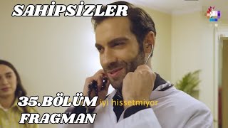 Sahipsizler 35. Fragmanı/ Her Şey Yeniden Başlıyor
