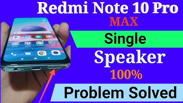 Redmi Note 10 Pro Speaker Problem, Redmi note 10 pro speaker problem solution, Speaker Note Working