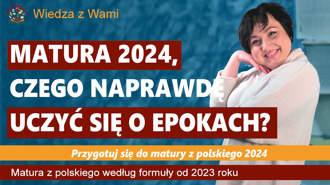 Matura 2024, czego naprawdę uczyć się o epokach? - YouTube