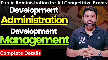 Development Administration in Public Administration for Competitive Exams CSS, UGC, NET