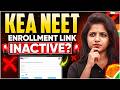 KEA NEET Enrollment Link Inactive? Latest Update 2026