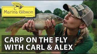 CARP ON THE FLY ~ With Carl & Alex Fishing