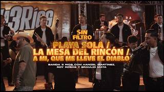 Banda 3 Ríos, Hanssel Martinez, Roy Rosas, Braulio Mata-Playa Sola/Que Me LLeve El Diablo/Mesa Del R