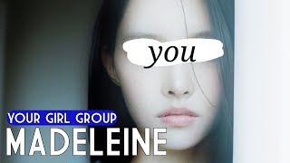 Your girl group (6 members) "MADELEINE" [Orig. LIMELIGHT]