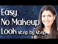 Easy No Makeup Look Step by Step - Ghazal Siddique