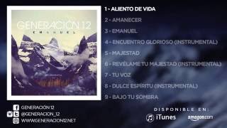 Generación 12 - Aliento de vida chords