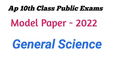 Ap 10th Class General Science Public Exam Model paper 2022 Ap ssc science Model paper For Public Exa