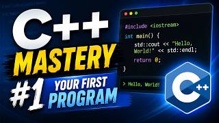 C++ Mastery #1 - Your First Program