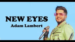 Adam Lambert - NEW EYES (Lyrics)