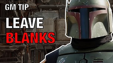 Leaving Blanks – Lazy GM Tip