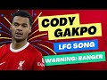 NEW Cody Gakpo Song 2024   Liverpool Chant WARNING CATCHY