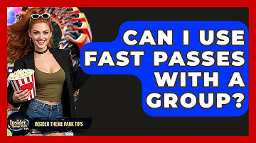Can I Use Fast Passes With A Group? - Insider Theme Park Tips