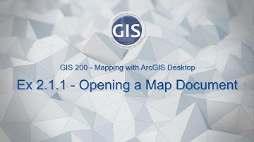 Exercise  2.1.1 -  Opening a Map Document