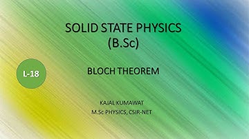 Lecture- 18 Bloch Theorem