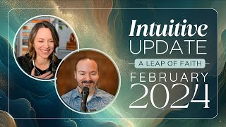 February 2024 Intuitive Update - A Leap of Faith feat. Joy Kingsborough | Matt Kahn