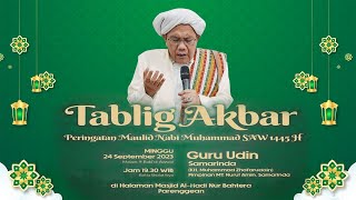 [LIVE] TABLIGH AKBAR PERINGATAN MAULID NABI MUHAMMAD SAW 1445 H BERSAMA GURU UDIN SAMARINDA