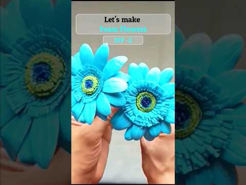 DIY Foam Flowers - 2 | #shorts