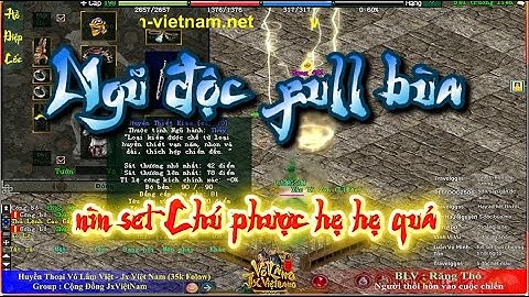 🌠Solo | Ngũ Độc full set bùa , đánh cứ nửa đùa nửa thật [ Jx Việt Nam ]