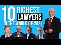 Top 10 Richest Lawyers in the World of 2021