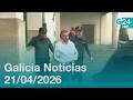 Galicia Noticias 21/04/2026