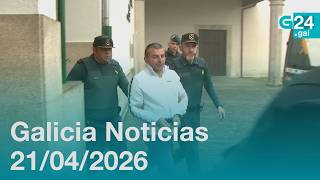 Galicia Noticias 21/04/2026