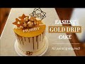 Easy Diy Gold Drip Cake Tutorial (No painting required)