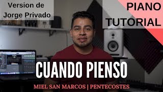 Video thumbnail of "Cuando Pienso | Piano Tutorial (version de Jorge Privado)"