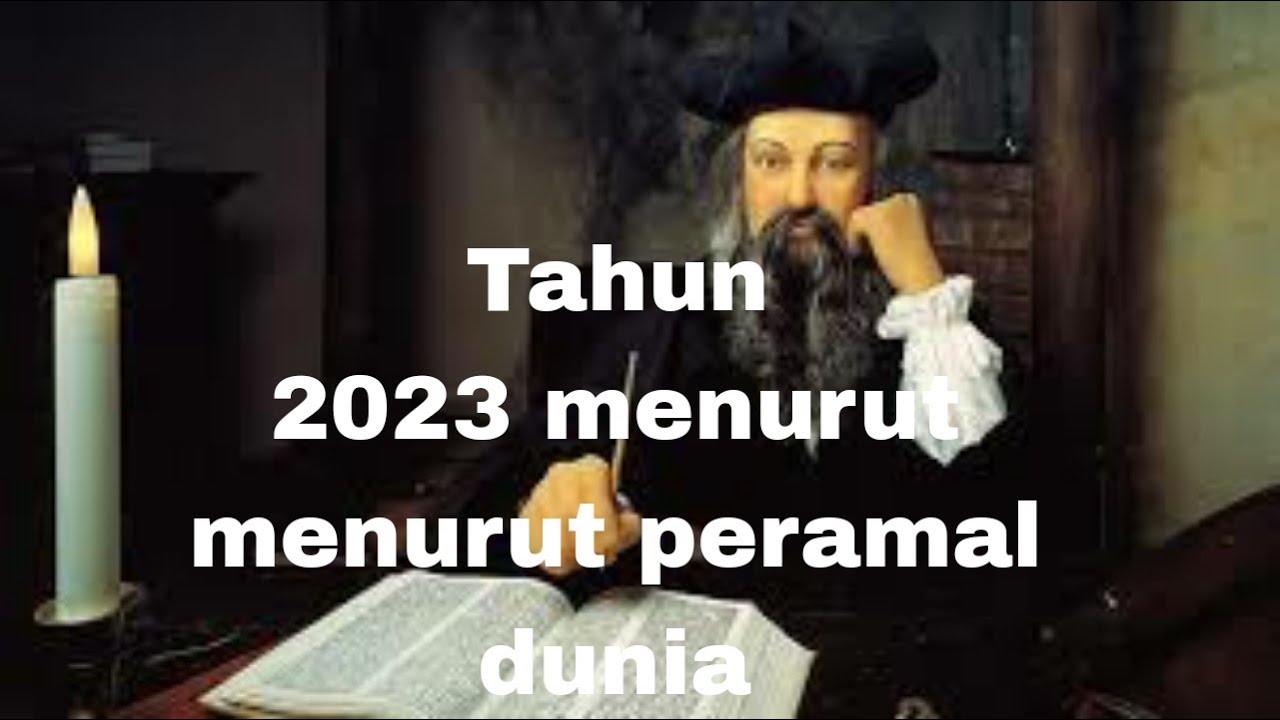 Peramal Tahun 2023 menurut peramal dunia - YouTube
