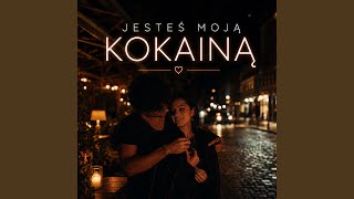 JESTEŚ MOJĄ KOKAINĄ - WIXAAI