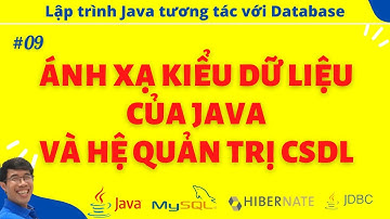 JDBC 09. Ánh xạ kiểu dữ liệu giữa JDBC Type và Java Type