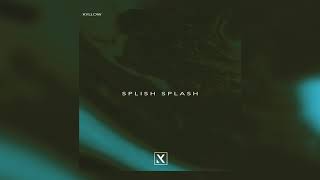Kyllow - Splish Splash