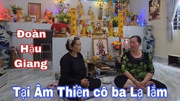 Chị Gái Ở Xa Về Trình Cửu Huyền Trăm Họ Mẹ Quận Âm Tại Âm Thiền Cô Ba