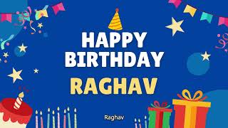 Happy Birthday Raghav 🎂 - Special Birthday song for Raghav (4K)