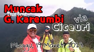 Muncak Gunung Kareumbi, 1684 (mpdl) via Dusun Ciceuri Desa Cilembu Kecamatan Cimanggung Sumedang