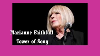 Marianne Faithfull   Tower of Song with lyrics