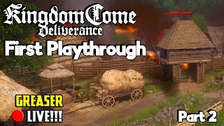 Playing Kingdom Come, Deliverance for the first time in 2024 | Part 2, The Adventure Continues!!!