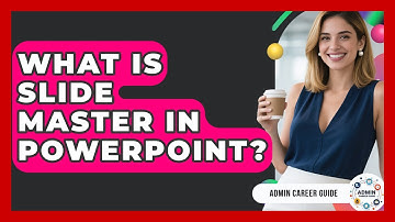 What Is Slide Master In PowerPoint? - Admin Career Guide