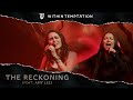 Within temptation  the reckoning feat amy lee from evanescence live at the worlds collide tour